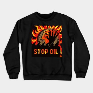 Just Stop Oil Crewneck Sweatshirt